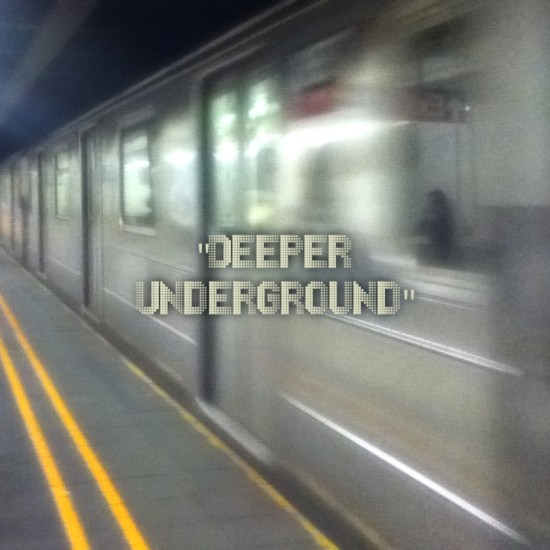 Deeper Underground